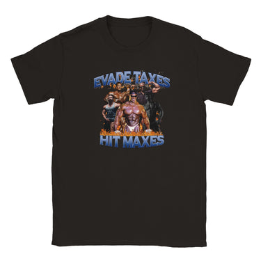 Evade Taxes Hit Maxes T-shirt